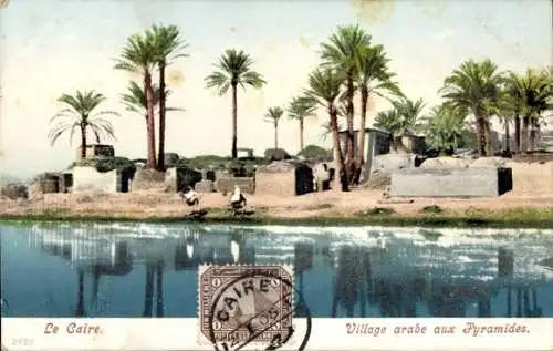 Ak Ägypten, arabisches Dorf bei den Pyramiden