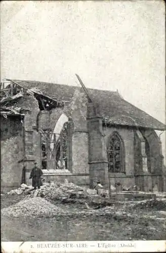 Ak Beauzée sur Aire Beausite Meuse, L'Eglise, Kriegszerstörungen