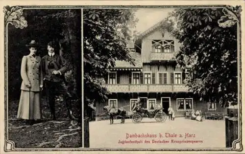 Ak Thale im Harz, Dambachshaus, Kronprinz Wilhelm von Preußen, Kronprinzessin Cecilie