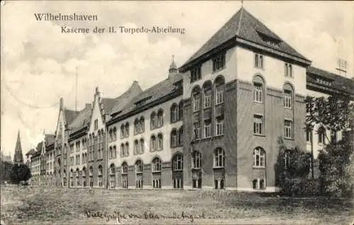 Ak Wilhelmshaven an der Nordsee, Kaserne II. Torpedo Abteilung