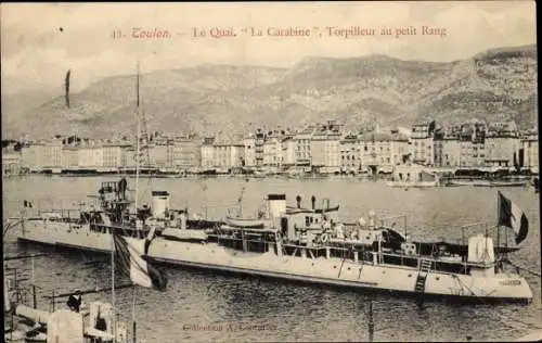 Ak Toulon Var, Le Quai, La Carabine, kleines Torpedoboot