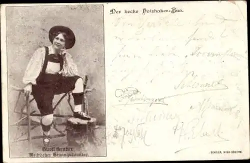 Ak Gusti Gruber, Weiblicher Gesangskomiker, Portrait in Lederhose, der kecke Holzhacker-Bua