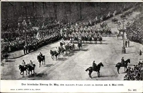 Ak Der feierliche Einzug des Kaisers Franz Josef in Berlin 1900