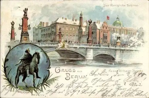 Litho Berlin Mitte, Kaiser Wilhelm-Brücke, Königliches Schloss