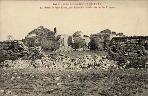 Ak Luneville Meurthe et Moselle, La Ferme de Saint Epvre, bombardee par les Francais, 1914