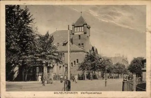 Ak Wilhelmshaven an der Nordsee, Werft, Speisehaus