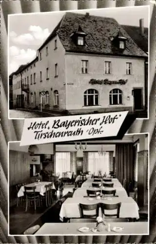 Ak Tirschenreuth in der Oberpfalz Bayern, Hotel Bayerischer Hof, Maximilianplatz 13