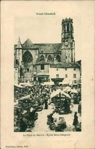 Ak Toul Lothringen Meurthe et Moselle, Marktplatz, Kirche St. Gengoult