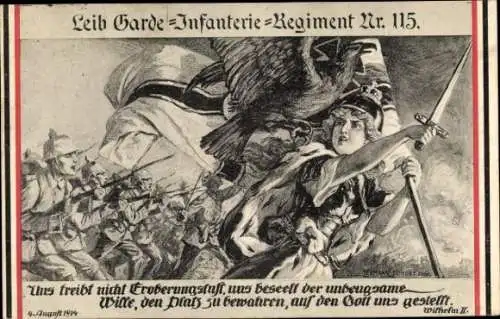 Künstler Ak Leib Garde-Infanterie-Regiment Nr. 115, Uns treibt nicht Eroberungslust...