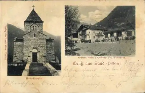 Ak Sand in Taufers Südtirol Italien, Hofer Kapelle, Andreas Hofer Geburts- und Wohnhaus