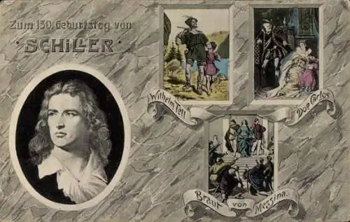 Ak Dichter Friedrich Schiller, 150 Geburtstag, Wilhelm Tell, Don Carlos, Braut von Messina