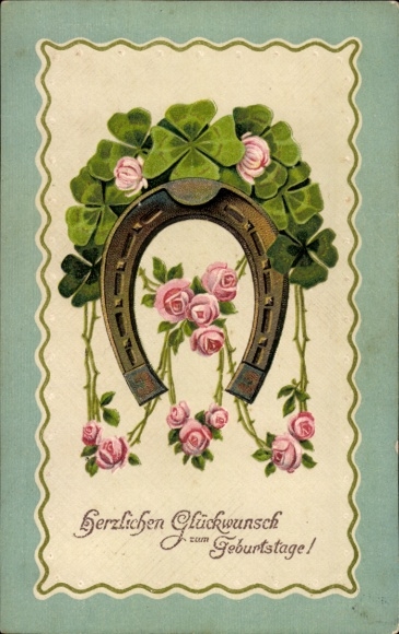 Präge Ak Glückwunsch Geburtstag, Hufeisen, Kleeblätter, Rosen Nr