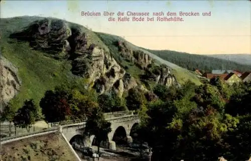 Ak Rothehütte Königshütte Oberharz am Brocken, Chaussee nach dem Brocken, Kalte Bode, Brücke