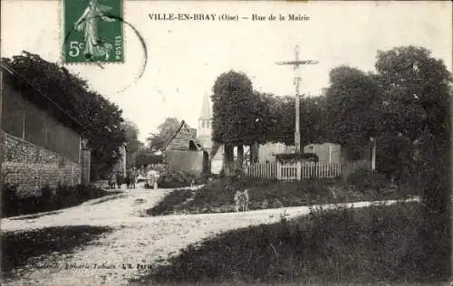 Ak Ville-en-Bray Oise, Rue de la Mairie