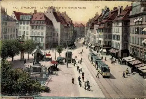 Ak Straßburg Elsass Bas Rhin, La Place, les Grandes Arcades