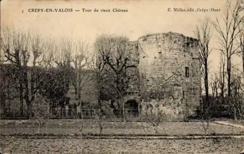 Ak Crépy en Valois Oise, Tour du vieux Chateau