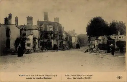 Ak Senlis Oise, La rue de la Republique apres le bombardement