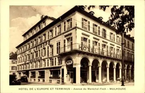 Ak Mulhouse Mülhausen Elsass Haut Rhin, Hotel de l'Europe et Terminus, Avenue de Maréchal Foch