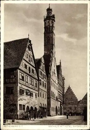 Ak Rothenburg ob der Tauber Mittelfranken, Rathaus, Hotel Ratskeller