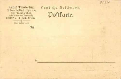 Ak Orsoy Rheinberg am Niederrhein, holländische Zigarren- und Tabakfabrik Adolf Tendering