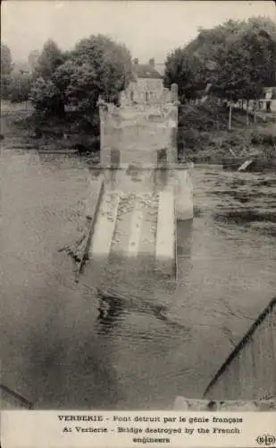 Ak Verberie Oise, Pont detruit par le genie francais