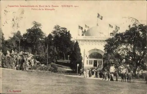 Ak Roubaix Nord, Exposition Internationale du Nord de la France, Palais de la Metropole