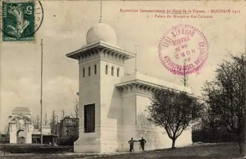 Ak Roubaix Nord, Exposition International du Nord 1911, Palais du Ministere des Colonies