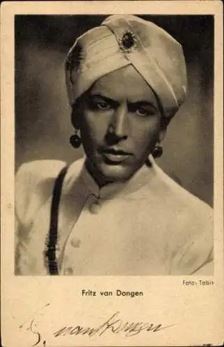 Ak Schauspieler Fritz van Dongen, Portrait, Turban, Autogramm