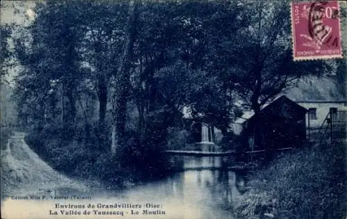 Ak Grandvilliers Oise, la Vallee de Taussacq, Le Moulin