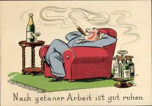 Ak Nach getaner Arbeit ist gut ruhen, Mann im Sessel, Zigarette, Sekt, Hausbar