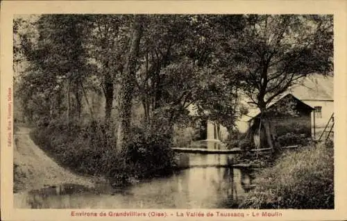 Ak Grandvilliers Oise, La Vallee de Taussacq, le Moulin