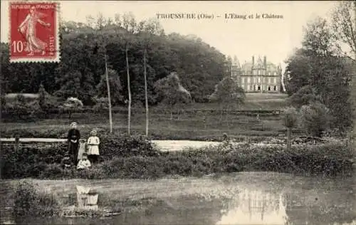 Ak Troussure Oise, l'Etang et le Chateau