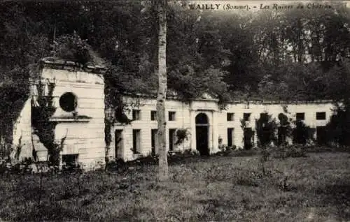 Ak Wailly Somme, Les Ruines du Chateau
