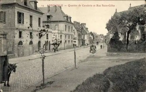 Ak Abbeville Somme, Quartier de Cavalerie, Rue Saint Gilles