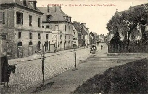 Ak Abbeville Somme, Quartier de Cavalerie, Rue Saint Gilles