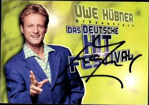 Ak Schaupieler Uwe Hübner, Portrait, Autogramm, das Deutsche Hit Festival