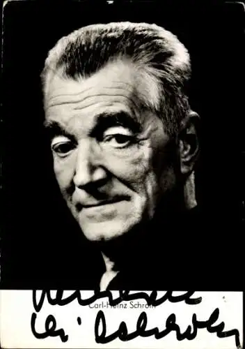 Ak Schauspieler Carl Heinz Schroth, Portrait, Autogramm
