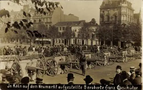 Foto Ak Köln am Rhein, Eroberte französische Geschütze auf dem Neumarkt