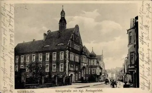 Ak Gütersloh in Westfalen, Königstraße mit Kgl. Amtsgericht