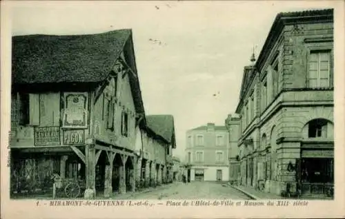 Ak Miramont-de-Guyenne Lot et Garonne, Place de l’Hotel de Ville, Haus aus dem 13. Jahrhundert