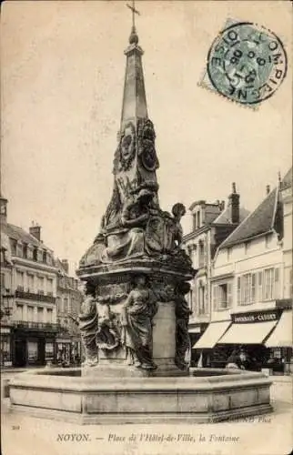 Ak Noyon Oise, Rathausplatz, Brunnen