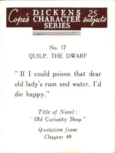 Sammelbild Charaktere von Charles Dickens No. 17 Quilp, the Dwarf, Old Curiosity Shop, Zitat