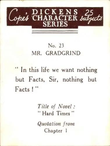 Sammelbild Charaktere von Charles Dickens No. 3 Mr. Gradgrind, Hard Times, Zitat