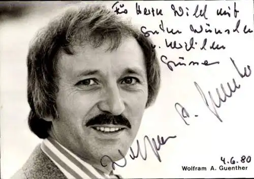 Ak Schauspieler Wolfram A. Guenther, Portrait, Autogramm