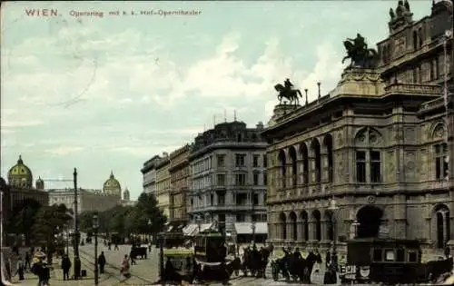 Ak Wien 1 Innere Stadt, Opernring mit k. k. Hof Operntheater