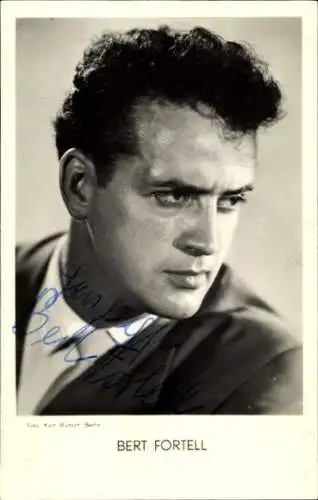 Ak Schauspieler Bert Fortell, Portrait, Autogramm
