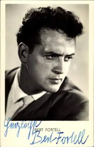Ak Schauspieler Bert Fortell, Portrait, Autogramm
