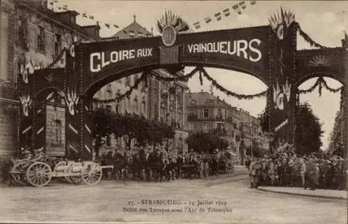 Ak Strasbourg Elsass Bas Rhin, 14. Juillet 1919, Defile des Troupes sous l'Arc de Triomphe