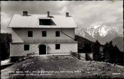 Ak Hohe Wand Niederösterreich, Waldeggerhaus gegen Schneeberg