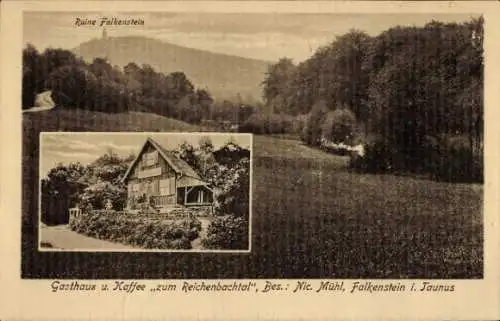 Ak Falkenstein Königstein im Taunus, Ruine Falkenstein, Gasthaus zum Reichenbachtal